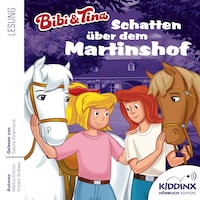 Schatten über dem Martinshof - Bibi & Tina - Hörbuch, Folge 1 (Ungekürzt)