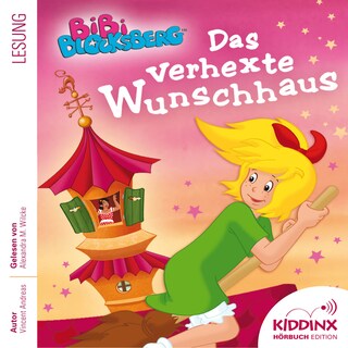 Das verhexte Wunschhaus - Bibi Blocksberg - Hörbuch (Ungekürzt) als Hörbuch