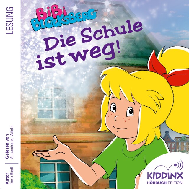 Bogomslag for Die Schule ist weg - Bibi Blocksberg - Hörbuch (Ungekürzt)