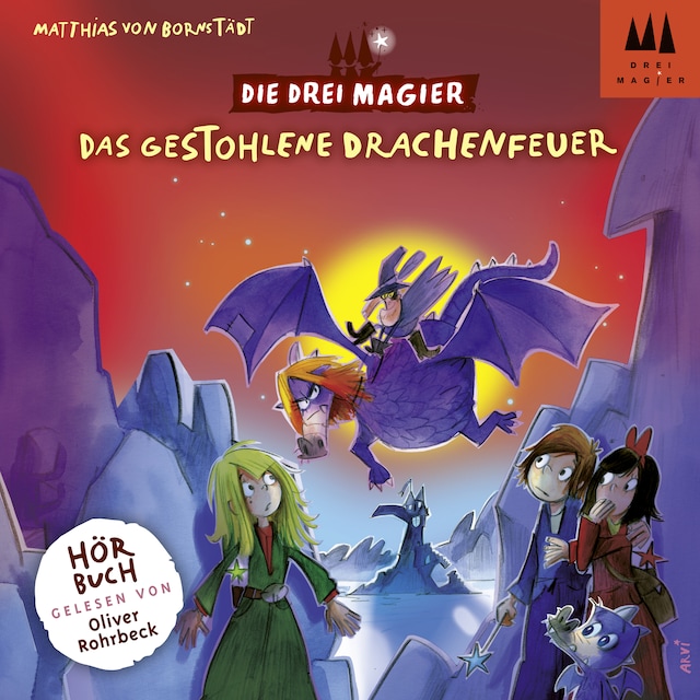 Buchcover für Das gestohlene Drachenfeuer - Die drei Magier, Folge 3 (Ungekürzt)