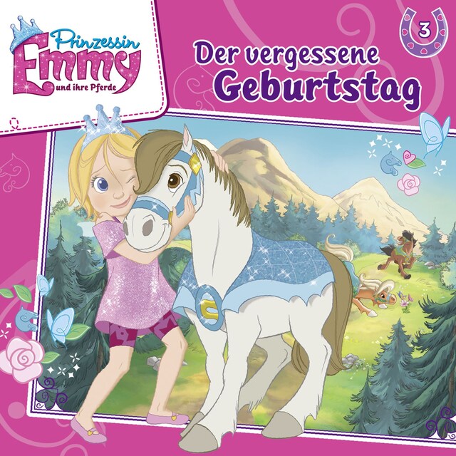 Book cover for Prinzessin Emmy und ihre Pferde, Folge 3: Der vergessene Geburtstag
