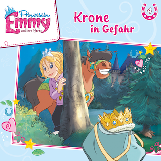 Prinzessin Emmy und ihre Pferde, Folge 4: Krone in Gefahr als Hörbuch