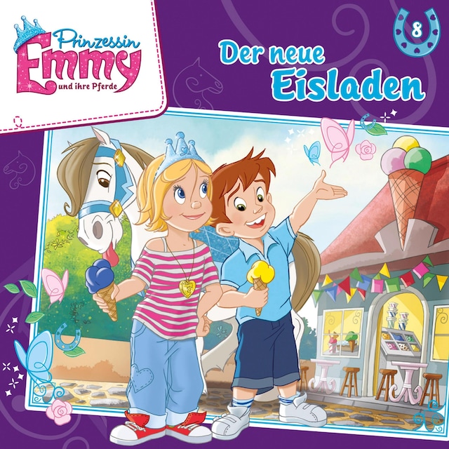 Buchcover für Prinzessin Emmy und ihre Pferde, Folge 8: Der neue Eisladen