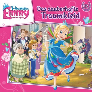 Prinzessin Emmy und ihre Pferde, Folge 12: Das zauberhafte Traumkleid als Hörbuch
