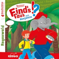 Benjamin Blümchen, Find's raus mit Benjamin, Folge 13: Regenwald