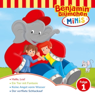 Benjamin Blümchen, Benjamin Minis, Folge 1: Hallo Lea! als Hörbuch