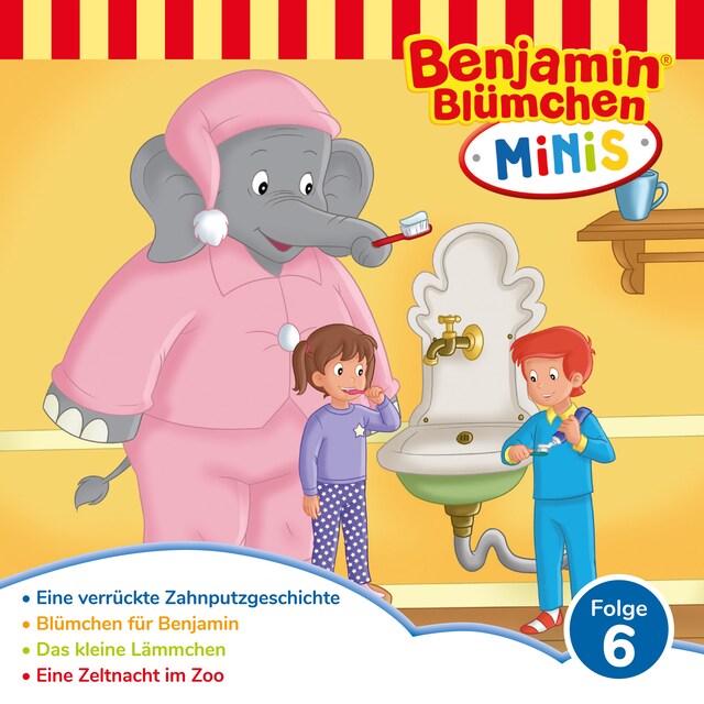 Buchcover für Benjamin Blümchen, Benjamin Minis, Folge 6: Eine verrückte Zahnputzgeschichte