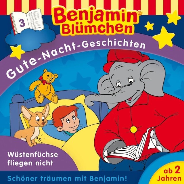 Book cover for Benjamin Blümchen, Gute-Nacht-Geschichten, Folge 3: Wüstenfüchse fliegen nicht (Ungekürzt)
