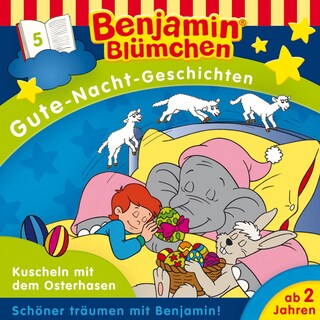 Benjamin Blümchen, Gute-Nacht-Geschichten, Folge 5: Kuscheln mit dem Osterhasen als Hörbuch