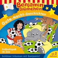 Benjamin Blümchen, Gute-Nacht-Geschichten, Folge 9: Fußballspaß im Zoo