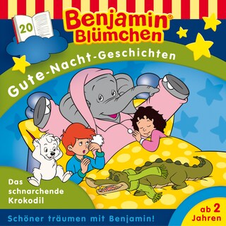 Benjamin Blümchen, Gute-Nacht-Geschichten, Folge 20: Das schnarchende Krokodil als Hörbuch