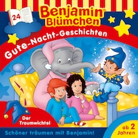 Benjamin Blümchen, Gute-Nacht-Geschichten, Folge 24: Der Traumwichtel