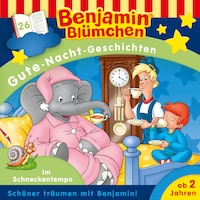 Benjamin Blümchen, Gute-Nacht-Geschichten, Folge 26: Im Schneckentempo