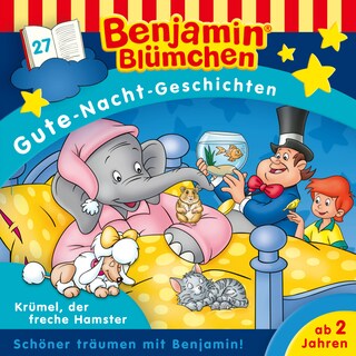 Benjamin Blümchen, Gute-Nacht-Geschichten, Folge 27: Krümel, der freche Hamster als Hörbuch