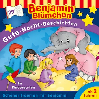 Benjamin Blümchen, Gute-Nacht-Geschichten, Folge 29: Im Kindergarten als Hörbuch