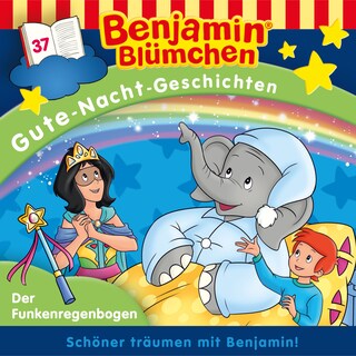 Benjamin Blümchen, Gute-Nacht-Geschichten, Folge 37: Der Funkenregenbogen als Hörbuch
