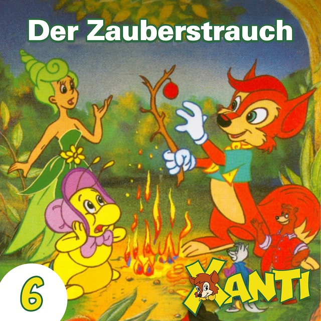 Portada de libro para Xanti, Folge 6: Der Zauberstrauch