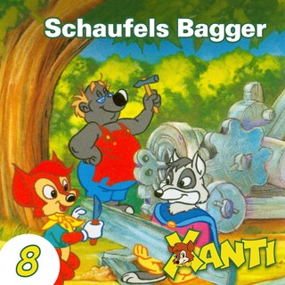 Xanti, Folge 8: Schaufels Bagger als Hörbuch