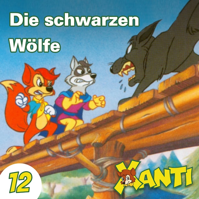 Book cover for Xanti, Folge 12: Die schwarzen Wölfe