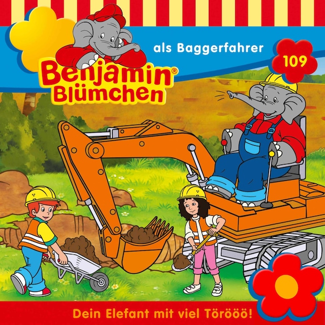 Book cover for Benjamin Blümchen, Folge 109: Benjamin als Baggerfahrer