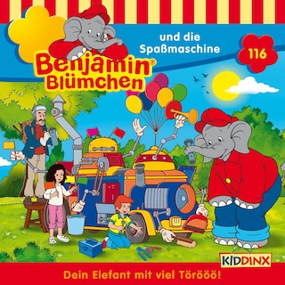 Benjamin Blümchen, Folge 116: Benjamin und die Spaßmaschine als Hörbuch