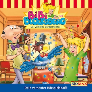 Bibi Blocksberg, Folge 104: Der verhexte Bürgermeister als Hörbuch