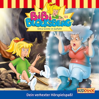 Bibi Blocksberg, Folge 123: Oma Grete in Gefahr als Hörbuch