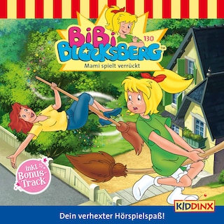 Bibi Blocksberg, Folge 130: Mami spielt verrückt als Hörbuch