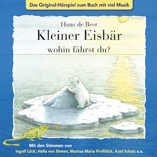 Der kleine Eisbär, Kleiner Eisbär wohin fährst du? als Hörbuch