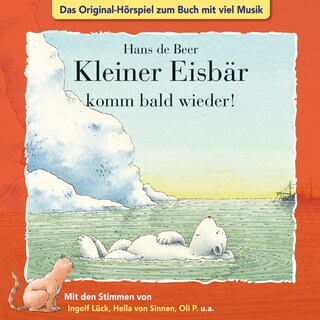 Der kleine Eisbär, Kleiner Eisbär komm bald wieder! als Hörbuch
