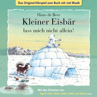 Der kleine Eisbär, Kleiner Eisbär lass mich nicht allein! als Hörbuch