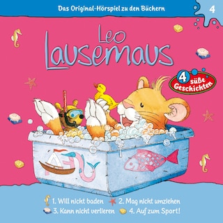 Leo Lausemaus, Folge 4: Leo will nicht baden als Hörbuch