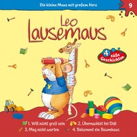 Leo Lausemaus, Folge 9: Leo will nicht groß sein