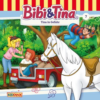 Bibi & Tina, Folge 7: Tina in Gefahr als Hörbuch