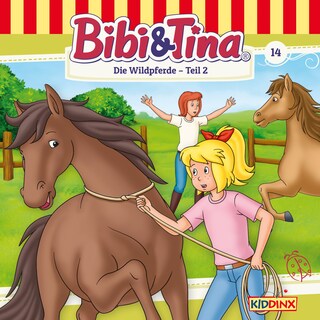 Bibi & Tina, Folge 14: Die Wildpferde, Teil 2 als Hörbuch