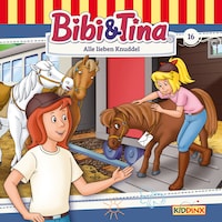 Bibi & Tina, Folge 16: Alle lieben Knuddel
