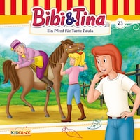 Bibi & Tina, Folge 23: Ein Pferd für Tante Paula