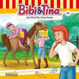 Bibi & Tina, Folge 23: Ein Pferd für Tante Paula als Hörbuch