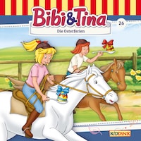 Bibi & Tina, Folge 26: Die Osterferien