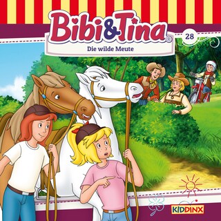 Bibi & Tina, Folge 28: Die wilde Meute als Hörbuch