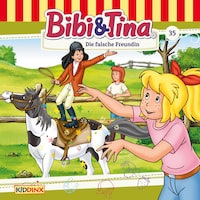 Bibi & Tina, Folge 35: Die falsche Freundin