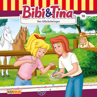 Bibi & Tina, Folge 38: Der Glücksbringer als Hörbuch