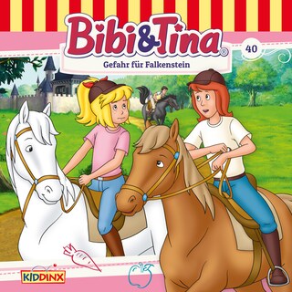 Bibi & Tina, Folge 40: Gefahr für Falkenstein als Hörbuch