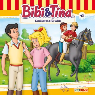 Bibi & Tina, Folge 43: Konkurrenz für Alex als Hörbuch