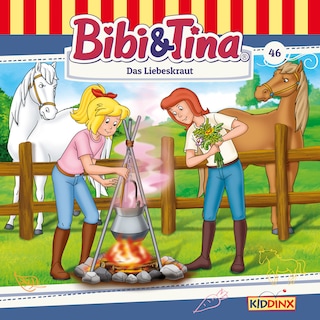 Bibi & Tina, Folge 46: Das Liebeskraut als Hörbuch