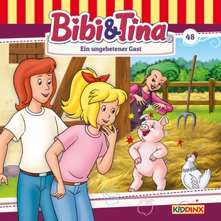 Bibi & Tina, Folge 48: Ein ungebetener Gast als Hörbuch