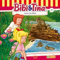 Bibi & Tina, Folge 61: Bibi und Tina retten die Biber