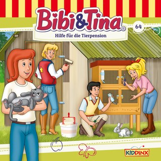 Bibi & Tina, Folge 64: Hilfe für die Tierpension als Hörbuch
