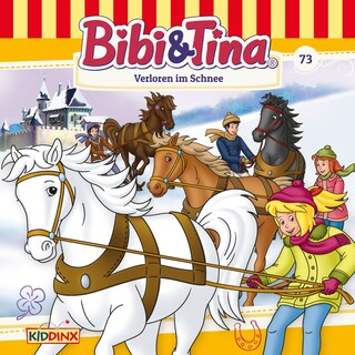 Bibi & Tina, Folge 73: Verloren im Schnee als Hörbuch