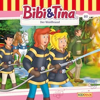 Bibi & Tina, Folge 80: Der Waldbrand
